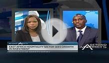 East Africa hospitality sector sees growth in investment