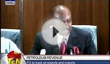 Petroleum Revenue:FG to track oil exports and imports